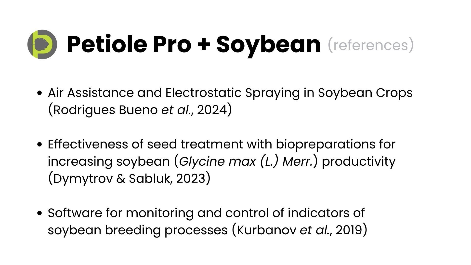 Slide titled Petiole Pro plus Soybean references, listing three research papers: Rodrigues Bueno et al. 2024, Dymytrov and Sabluk 2023, and Kurbanov et al. 2019.